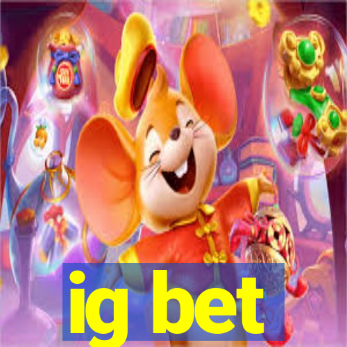 ig bet